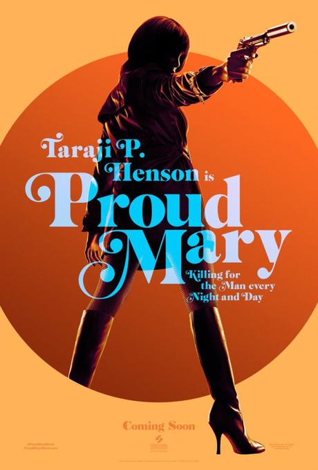 TARAJI P. HENSON AS  “PROUD MARY” IN NEW POSTER RELEASED FOR THE MOVIE