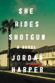 She Rides Shotgun by Jordan Harper- Feature and Review