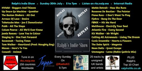 Ralph's Indie Show Replay - as played on Radio KC - 30.7.17