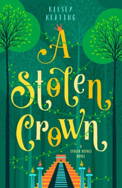 A Stolen Crown by Kelsey Keating A Stolen Crown by Kelsey Keating