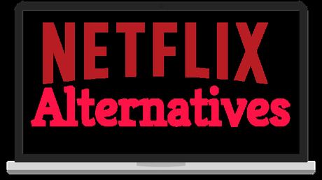 NetFlix Alternatives – Best Movie Streaming Sites(Paid and Free) NetFlix Alternatives – Best Movie Streaming Sites(Paid and Free)