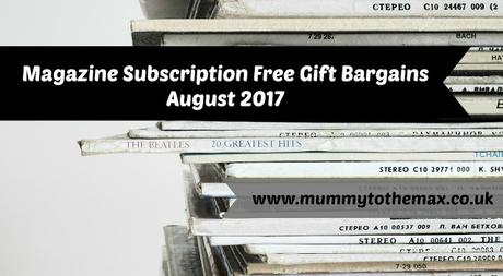 Magazine Subscription Free Gift Bargains August 2017 Magazine Subscription Free Gift Bargains August 2017
