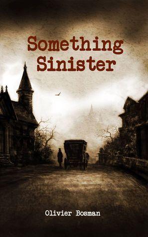 Something Sinister by Olivier Bosman