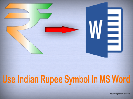 How To Type Indian Rupee ₹ Symbol In MS Word How To Type Indian Rupee ₹ Symbol In MS Word