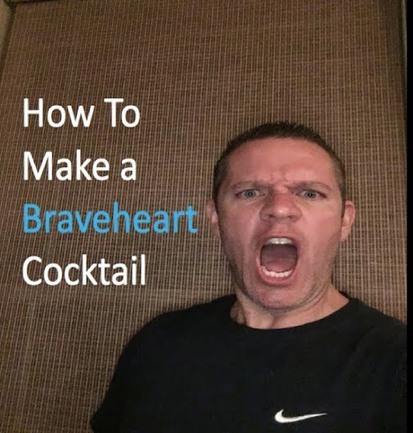 How to Make a Braveheart Cocktail