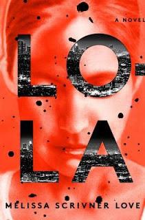 LOLA by Melissa Scrivner Love - Feature and Review