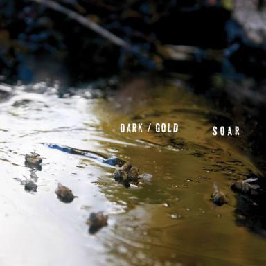SOAR – ‘dark/gold’ album review