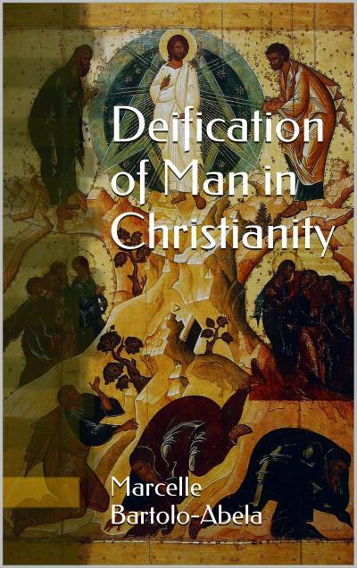 Deification of man in Christianity – 3 – Illumination, deification, theoria and the Divine Light