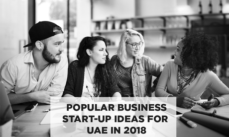 Popular Business Start-up Ideas for UAE in 2018