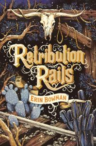 Retribution Rails by Erin Bowman #BookReview #YA