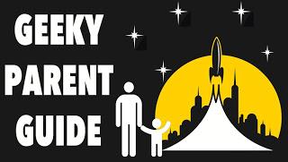 The Geeky Parent Guide