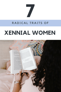 7 Radical Reasons to Claim the Title of Xennial Woman