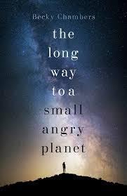 The Long Way To A Small, Angry Planet – Becky Chambers