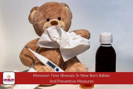 3 Major Monsoon Time Illnesses in Newborn Babies (and how to prevent it?) 3 Major Monsoon Time Illnesses in Newborn Babies (and how to prevent it?)