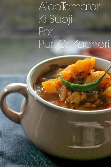 Aloo Tamatar Ki Subji For Puri Or Kachori Aloo Tamatar Ki Subji For Puri Or Kachori