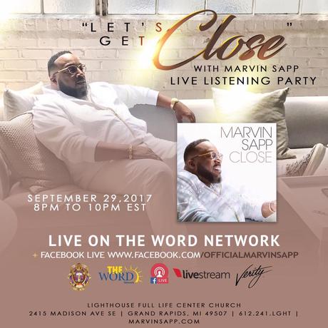 Confirmed: Marvin Sapp ‘Close’ Album Listening Party Will Air LIVE On The Word Network Confirmed: Marvin Sapp ‘Close’ Album Listening Party Will Air LIVE On The Word Network