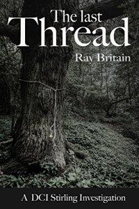 The Last Thread by Ray Britain #AuthorPost