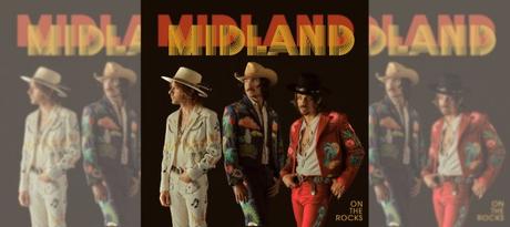 On The Rocks: Midland Album Review