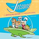 Image: The Jetsons: The Official Guide to the Cartoon Classic, by Danny Graydon (Author). Publisher: Running Press (March 29, 2011)