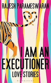 Book Review: 'I am an Executioner: Love Stories' by Rajesh Parameswaran