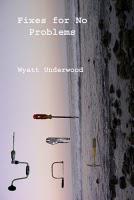Wyatt Underwood: Poetry (Luna)tic Wyatt Underwood: Poetry (Luna)tic