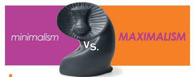 Minimalist v Maximalist ♥ Minimalist v Maximalist ♥