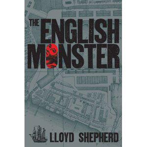 Book Review – The English Monster by Lloyd Shepherd