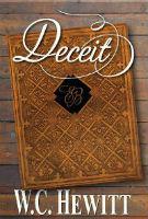 Mention Monday Brings us Author W.C. Hewitt and Deceit Mention Monday Brings us Author W.C. Hewitt and Deceit