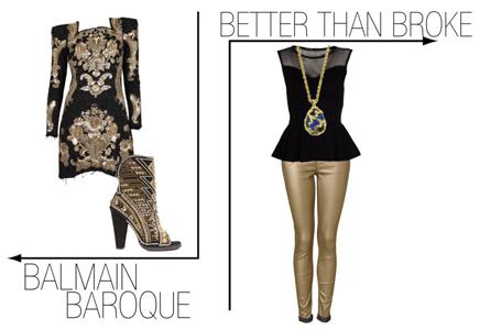 Baroque vs Broke Baroque vs BrokeWhats Trending Baroque vs. Broke: Get the Look for Less!