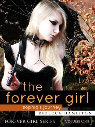 The Forever Girl: Sophia's Journey (New Adult Book!) The Forever Girl: Sophia's Journey (New Adult Book!)
