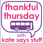 Thankful Thursday on a Wednesday