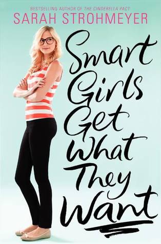 Review: Smart Girls Get What They Want by Sarah Strohmeyer