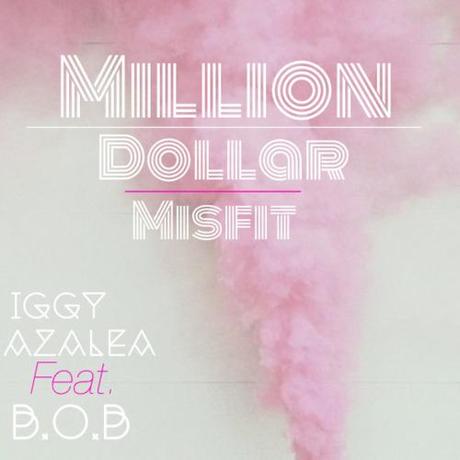 Iggy Azalea - Million Dollar Misfits (feat.T.I & B.o.B)