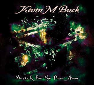 Kevin M Buck - Musick for the New Aeon