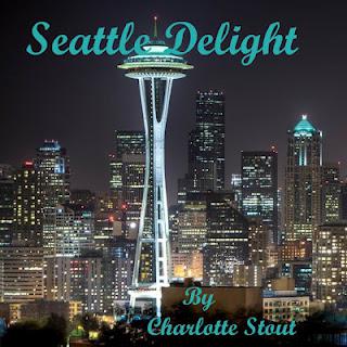 Welcome Charlotte Stout - Seattle Delight - Virtual Book Tour Welcome Charlotte Stout - Seattle Delight - Virtual Book Tour