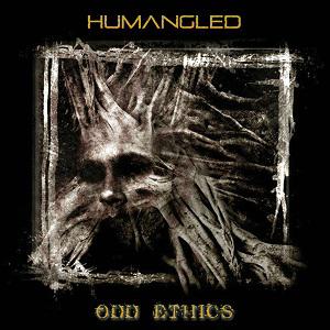 Humangled – Odd Ethics