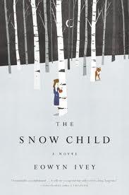 Fairytales on the Alaskan Frontier, Review of Eowyn Ivey’s “The Snow Child”