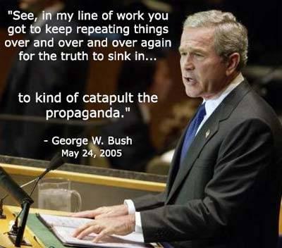 Bush Catapulting Propaganda