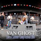 Van Ghost: two nights in San Francisco, free live album, new studio EP Van Ghost - Live at Summer Camp Festival 2011