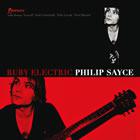 Philip Sayce: Ruby Electric Philip Sayce: Ruby Electric