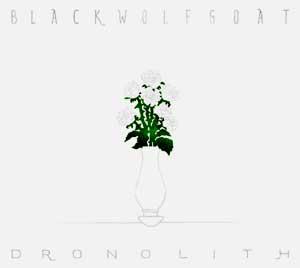 Blackwolfgoat - Dronolith