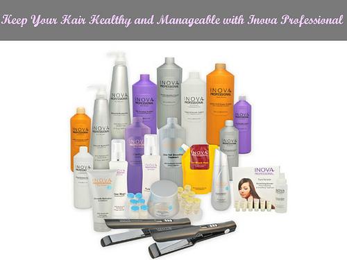 Keep Your Hair Healthy and Manageable with Inova Professional