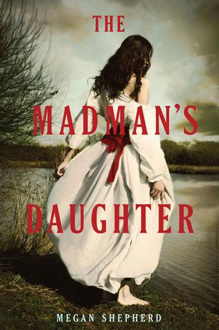 Waiting on Wednesday [55] - The Madman's Daughter by Megan Shepherd