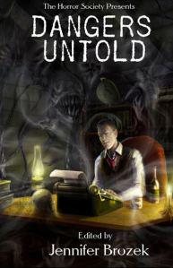 Dangers Untold anthology is out!