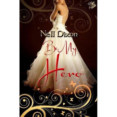 A HERO FOR THREE WINNERS - BE MY HERO BY NELL DIXON