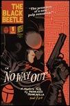 THE BLACK BEETLE: NO WAY OUT #1 (of 4)