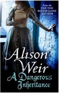 A DANGEROUS INHERITANCE BY ALISON WEIR - BOOK REVIEW