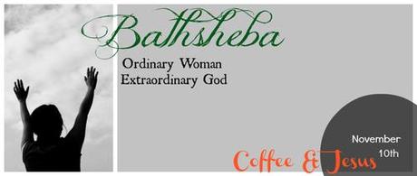 Coffee and Jesus | Bathsheba