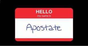 Who You Callin' Apostate? Who You Callin' Apostate?