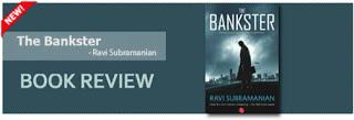 The Book Review : The Bankster - Ravi Subramanian